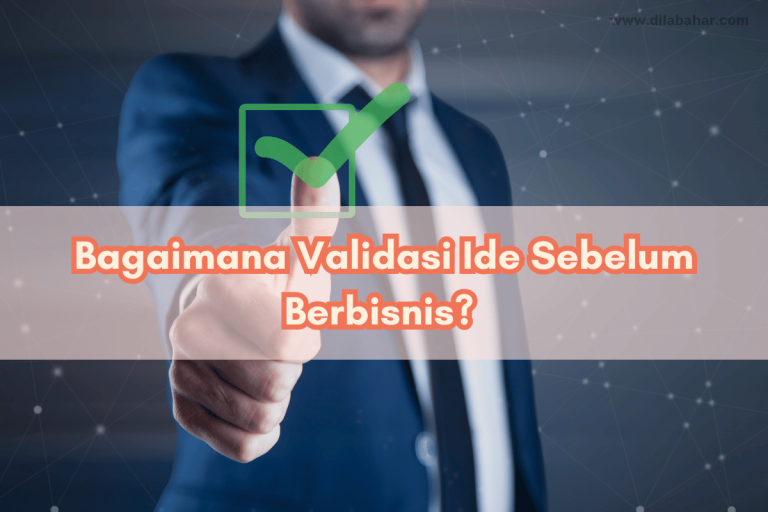 Cara Validasi Ide Bisnis Sebelum Meluncur Ke Pasar Panduan Lengkap Untuk Meminimalkan Risiko