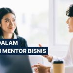Optimalisasi Pertumbuhan Bisnis Cara Mencari Mentor Bisnis Untuk Pengusaha Pemula Yang Efektif